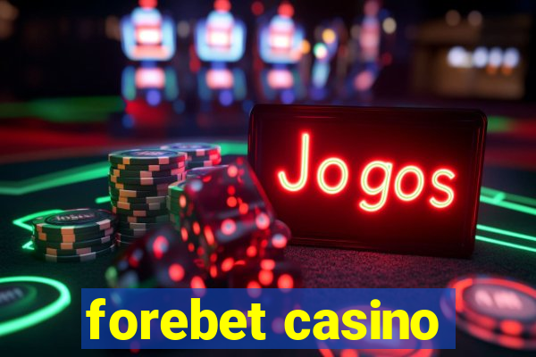 forebet casino