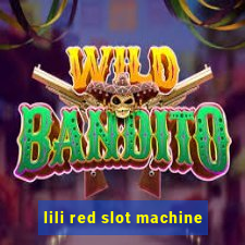 lili red slot machine