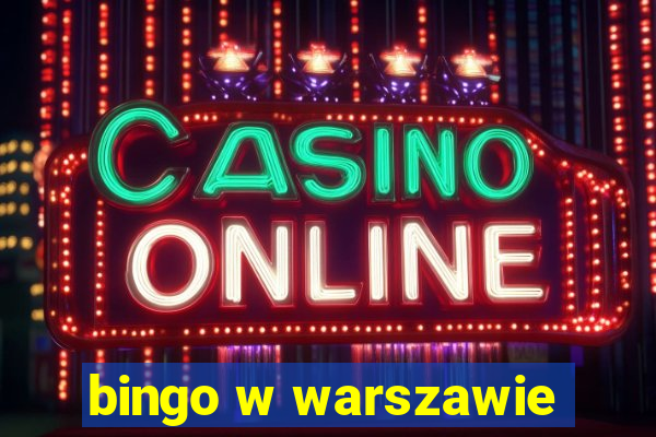 bingo w warszawie