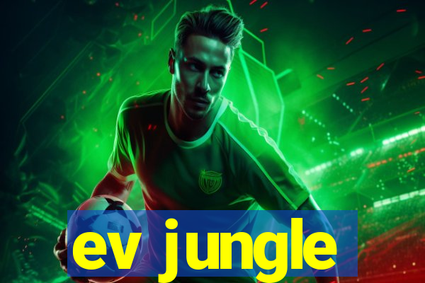 ev jungle