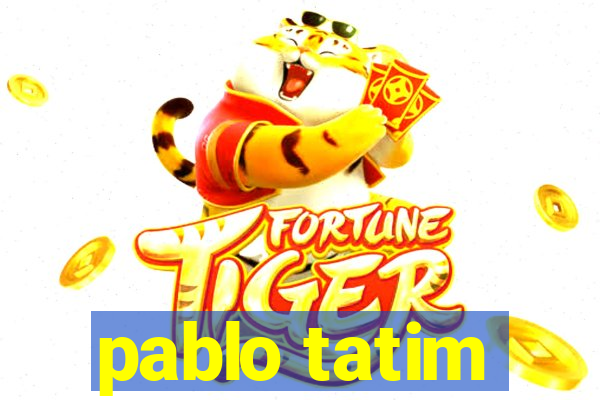 pablo tatim