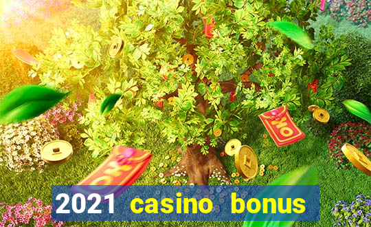 2021 casino bonus ohne einzahlung