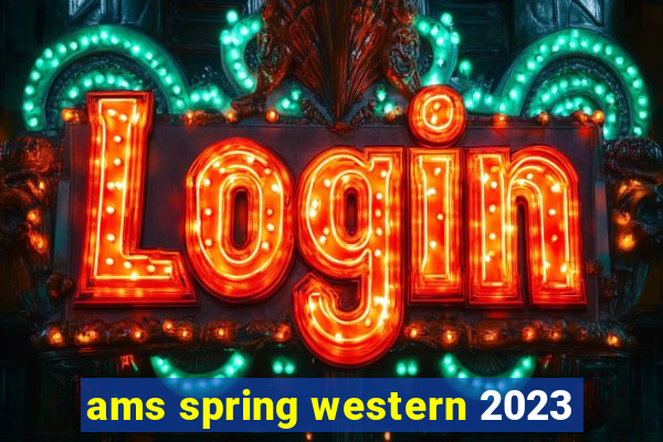 ams spring western 2023