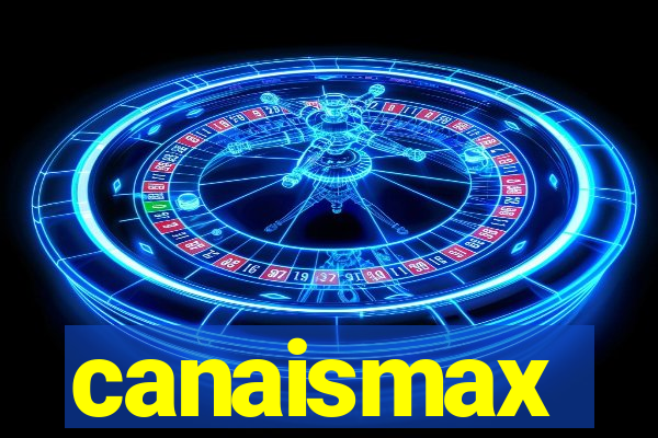 canaismax