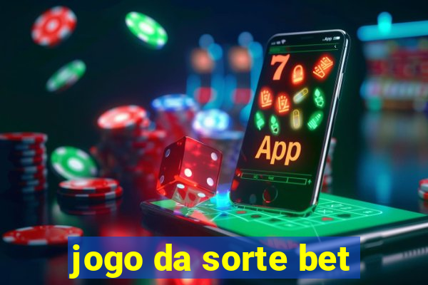 jogo da sorte bet