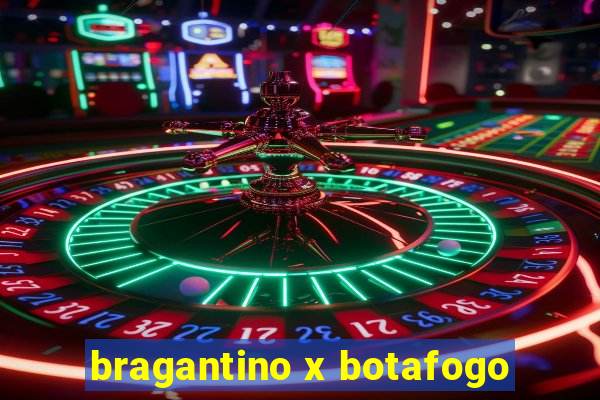 bragantino x botafogo