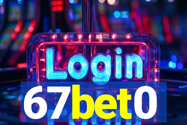 67bet0