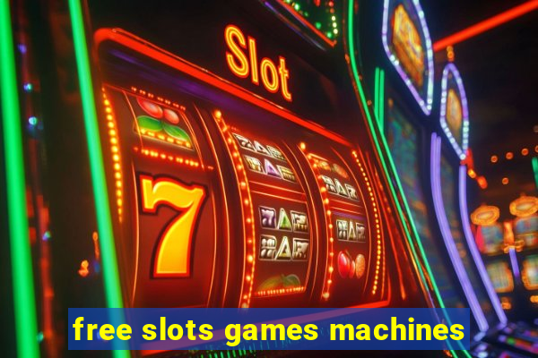 free slots games machines