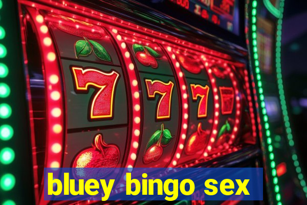 bluey bingo sex