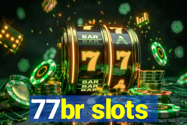 77br slots