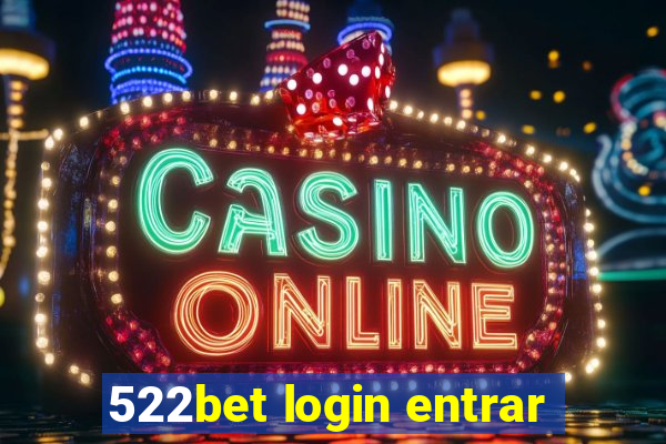 522bet login entrar