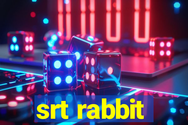 srt rabbit