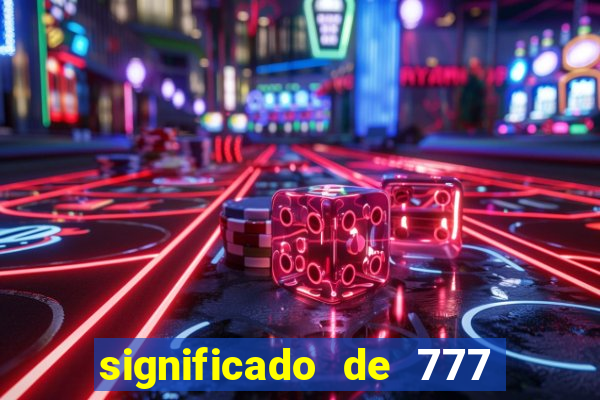 significado de 777 no crime