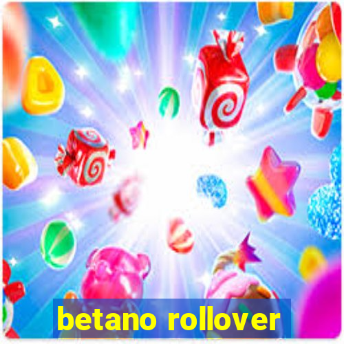 betano rollover