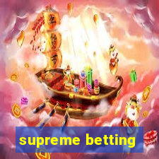 supreme betting