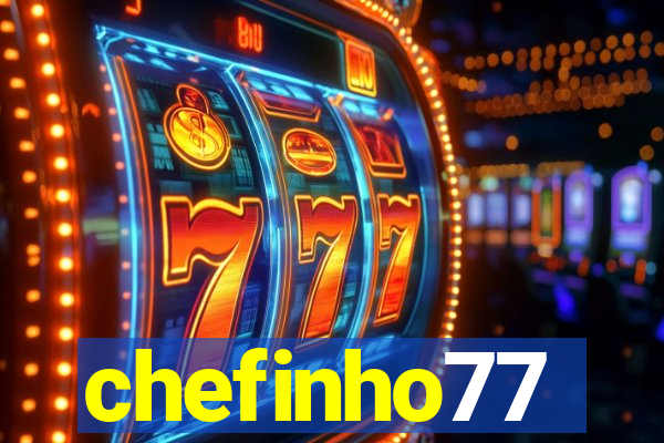 chefinho77