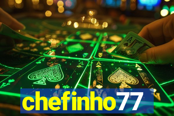 chefinho77