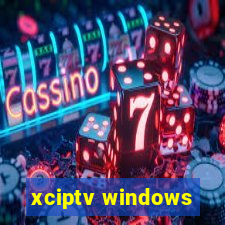 xciptv windows