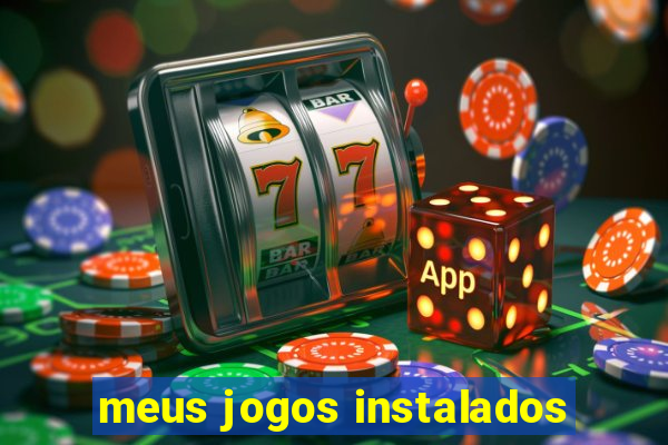 meus jogos instalados