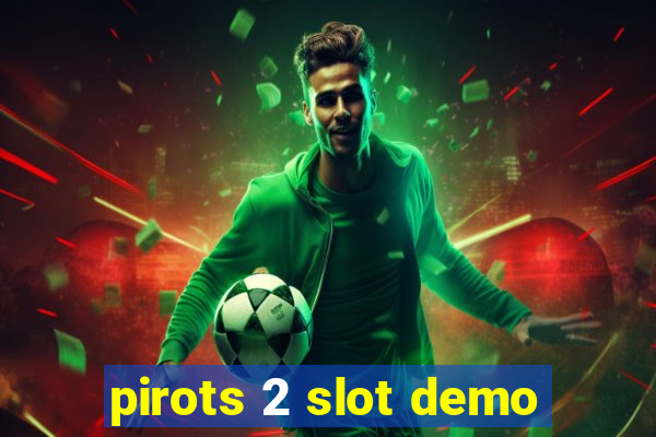 pirots 2 slot demo