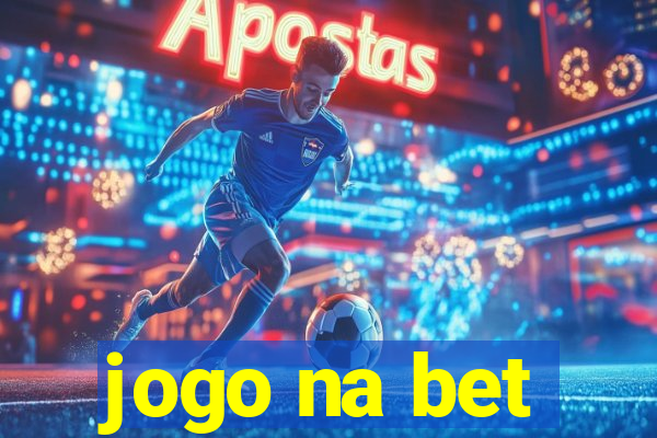 jogo na bet