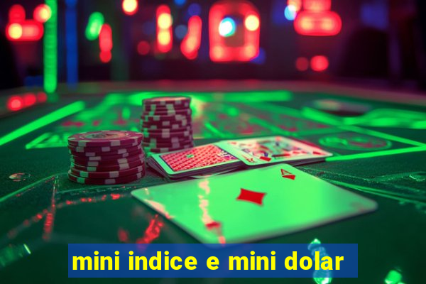 mini indice e mini dolar