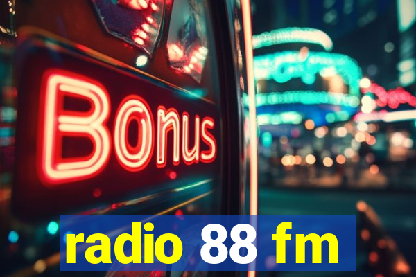 radio 88 fm