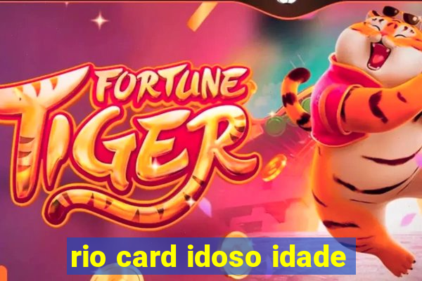 rio card idoso idade