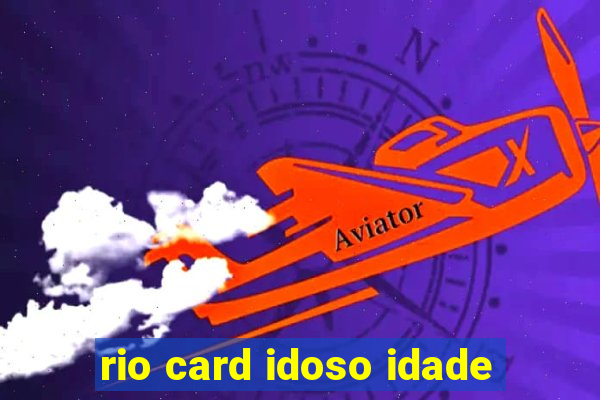 rio card idoso idade