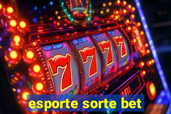 esporte sorte bet