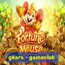 gears - gameclub