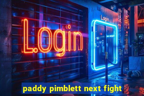 paddy pimblett next fight