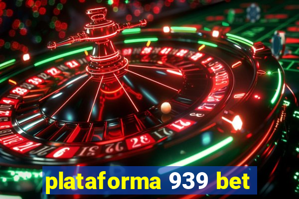 plataforma 939 bet