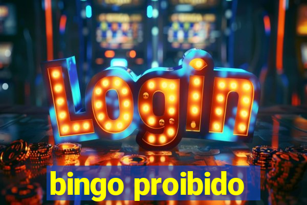 bingo proibido