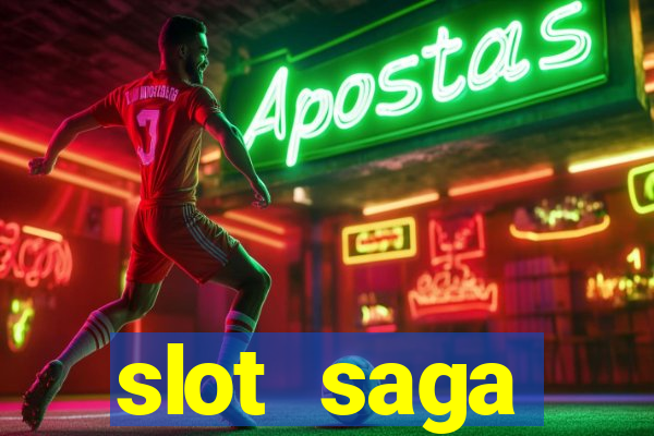 slot  saga