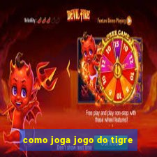 como joga jogo do tigre