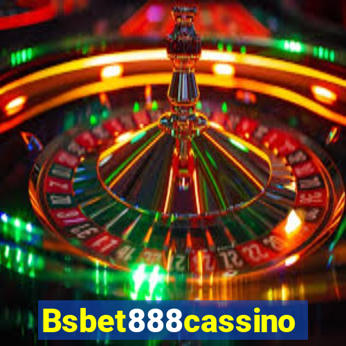 Bsbet888cassino