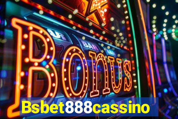 Bsbet888cassino