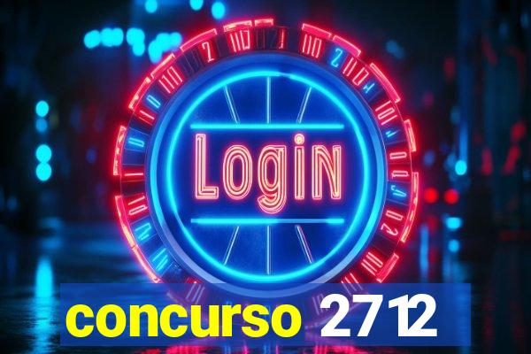 concurso 2712