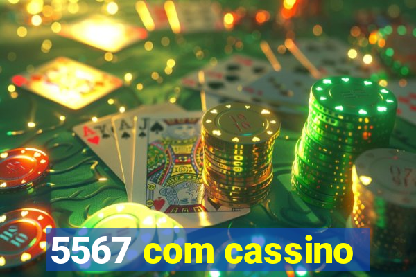 5567 com cassino