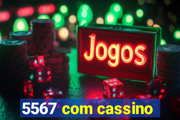 5567 com cassino