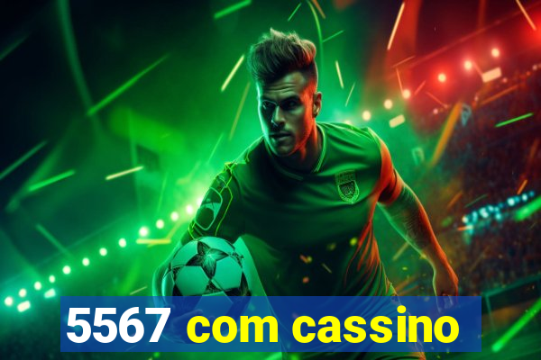 5567 com cassino