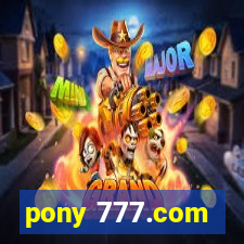 pony 777.com