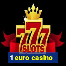 1 euro casino