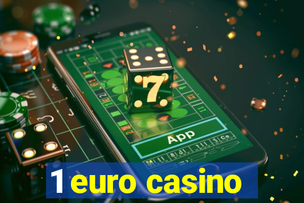 1 euro casino