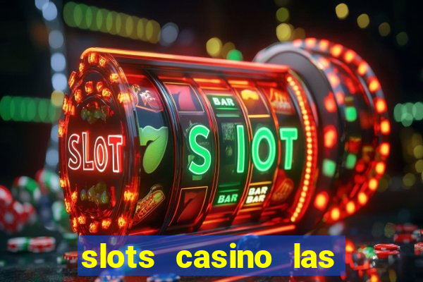 slots casino las vegas slots paga mesmo