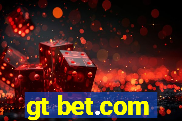 gt bet.com