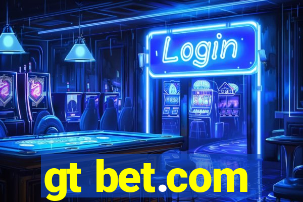 gt bet.com