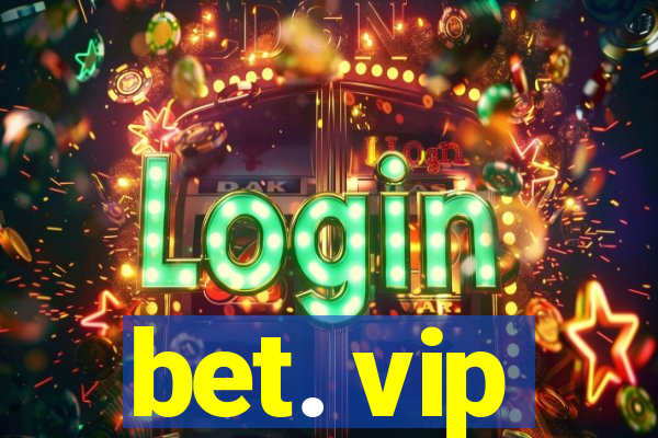 bet. vip