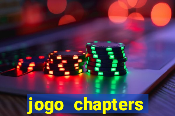 jogo chapters diamantes infinitos